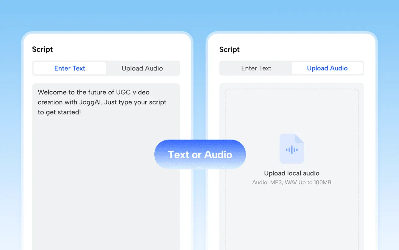 Enter Your Script or Upload the Audio