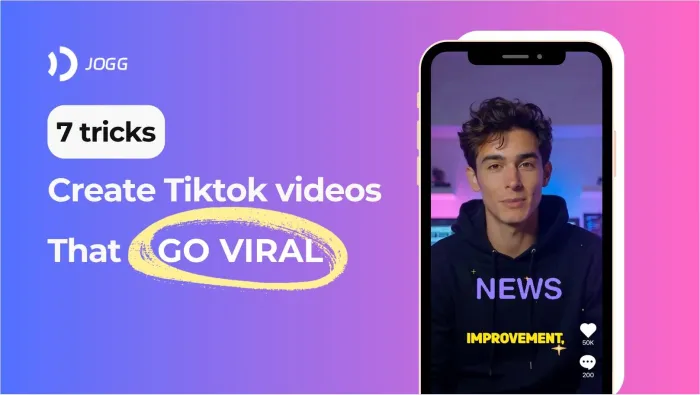 7 Tricks to Create TikTok Videos That Go Viral