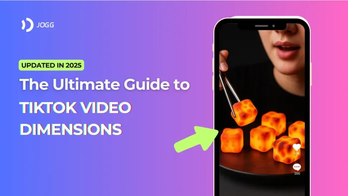 UPDATED in 2025: The Ultimate Guide to TikTok Video Dimensions