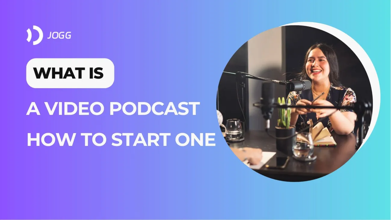 What is a Video Podcast and How to Start One