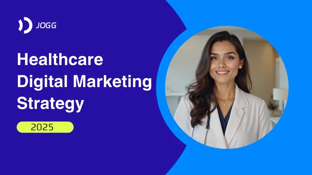 Healthcare Digital Marketing Strategy for 2025: Key Trends and Tools