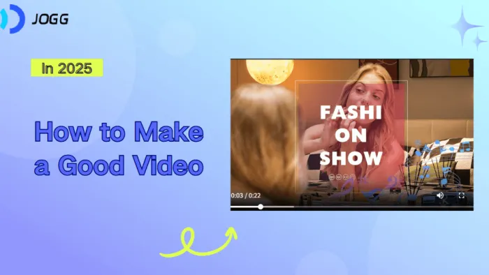 How to Make a Good Video – Old Way vs New Way with JoggAI