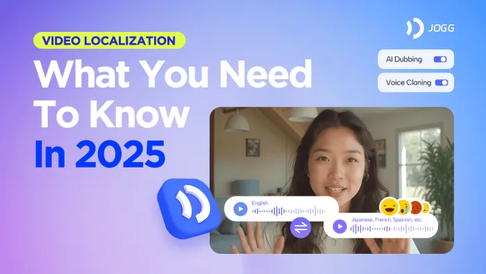 Video Localization: What You Need To Know In 2025 