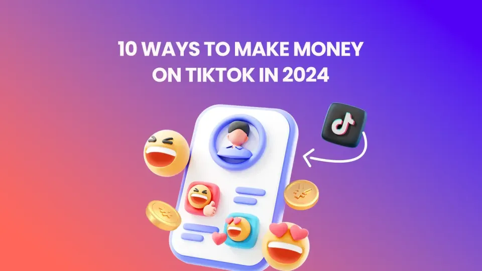 10 Ways to Make Money on TikTok